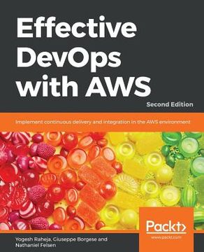 portada Effective Devops With Aws: Implement Continuous Delivery and Integration in the aws Environment, 2nd Edition 