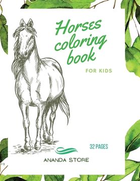 portada Horses Coloring Book: Horses Coloring Book for Kids: Horse Coloring Book For kids 30 Big, Simple and Fun Designs: Ages 3-8, 8.5 x 11 Inches