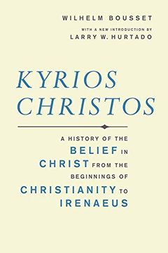 portada Kyrios Christos: A History of the Belief in Christ From the Beginnings of Christianity to Irenaeus (in English)