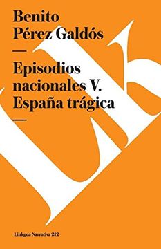portada Episodios nacionales V. España trágica (Spanish Edition)