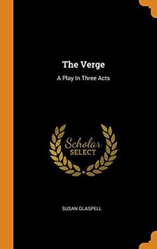 portada The Verge: A Play in Three Acts 
