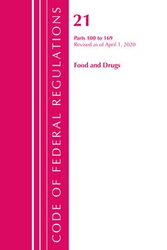 portada Code of Federal Regulations, Title 21 Food and Drugs 100-169, Revised as of April 1, 2020 (in English)