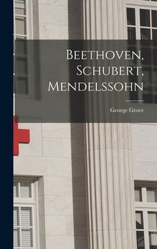 portada Beethoven, Schubert, Mendelssohn (en Inglés)
