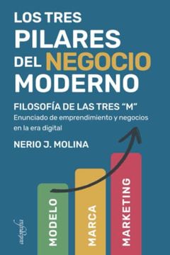 portada Los Tres Pilares del Negocio Moderno (in Spanish)