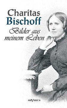 portada Bilder aus Meinem Leben – ein Frauenschicksal um die Jahrhundertwende in Hamburg. Autobiographie 