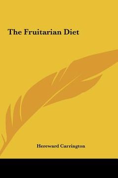 portada the fruitarian diet the fruitarian diet