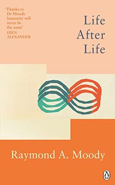 portada Life After Life: The Bestselling Classic on Near-Death Experience (Rider Classics) (in English)