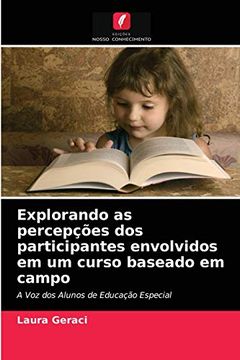 portada Explorando as Percepções dos Participantes Envolvidos em um Curso Baseado em Campo: A voz dos Alunos de Educação Especial (en Portugués)
