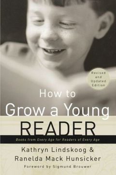 portada How to Grow a Young Reader: Books From Every age for Readers of Every age (in English)