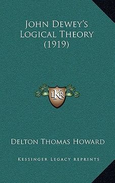 portada john dewey's logical theory (1919) (en Inglés)