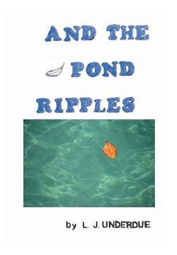 And the Pond Ripples (en Inglés)