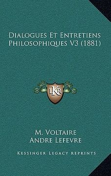 portada Dialogues Et Entretiens Philosophiques V3 (1881) (en Francés)