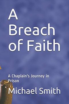 portada A Breach of Faith: A Chaplain's Journey in Prison (en Inglés)