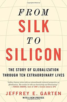 portada From Silk to Silicon: The Story of Globalization Through Ten Extraordinary Lives