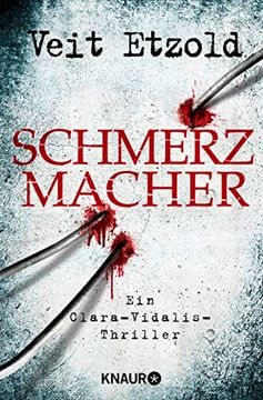 portada Schmerzmacher: Ein Clara-Vidalis-Thriller (Die Clara-Vidalis-Reihe, Band 6) (en Alemán)