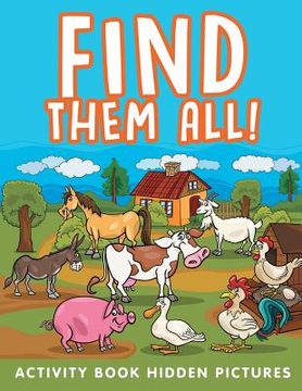 portada Find Them All!: Activity Book Hidden Pictures (en Inglés)
