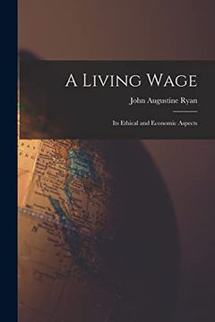 portada A Living Wage: Its Ethical and Economic Aspects (en Inglés)