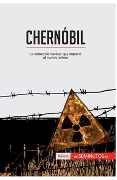 portada Chernóbil: La catástrofe nuclear que impactó al mundo entero