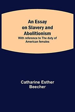 portada An Essay on Slavery and Abolitionism; With Reference to the Duty of American Females