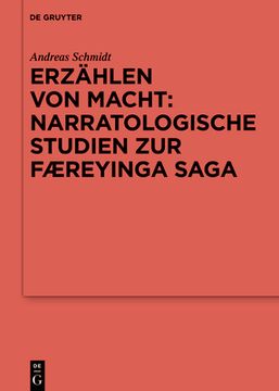 portada Erzählen von Macht: Narratologische Studien zur Færeyinga Saga (en Alemán)