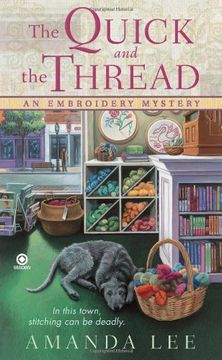 portada The Quick and the Thread (Embroidery Mysteries) (en Inglés)