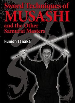 portada Sword Techniques of Musashi and the Other Samurai Masters (en Inglés)