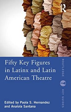 portada Fifty key Figures in Latinx and Latin American Theatre (Routledge key Guides) (en Inglés)