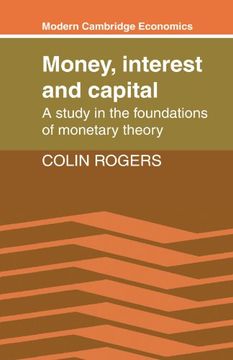 portada Money, Interest and Capital Paperback: A Study in the Foundations of Monetary Theory (Modern Cambridge Economics Series) (in English)