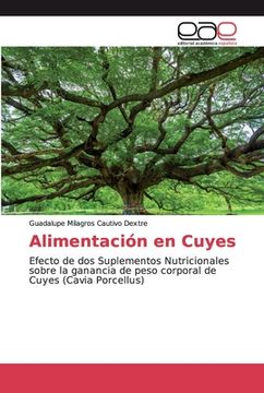 portada Alimentación en Cuyes: Efecto de dos Suplementos Nutricionales Sobre la Ganancia de Peso Corporal de Cuyes (Cavia Porcellus) (in Spanish)