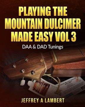 portada Playing The Mountain Dulcimer Made Easy Vol III (en Inglés)