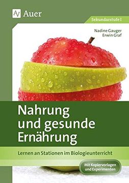 portada Nahrung und Gesunde Ernährung: Lernen an Stationen im Biologieunterricht (7. Bis 9. Klasse) (en Alemán)