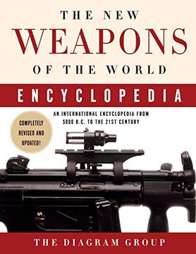 portada The new Weapons of the World Encyclopedia: An International Encyclopedia From 5000 B. C. To the 21St Century (en Inglés)