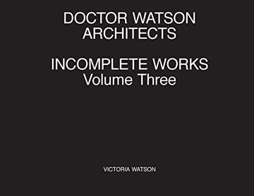 portada Doctor Watson Architects Incomplete Works Volume Three (en Inglés)