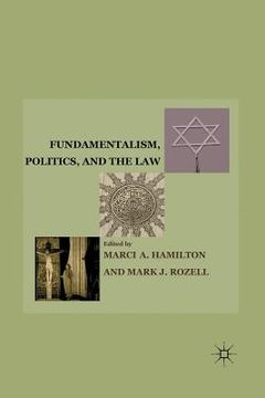 portada Fundamentalism, Politics, and the Law (en Inglés)