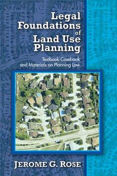 portada legal foundations of land use planning: textbook-cas and materials on planning law