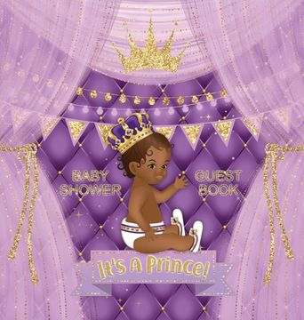portada It's a Prince: Baby Shower Guest Book with African American Royal Black Boy Purple Theme, Wishes and Advice for Baby, Personalized wi (en Inglés)