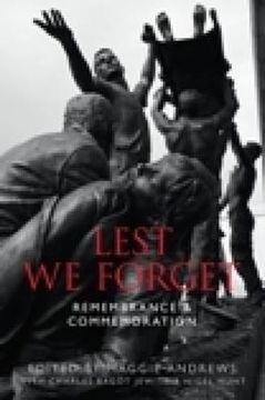 portada lest we forget: how we remember the dead. edited by maggie andrews with charlie bagot-jewitt & nigel hunt (en Inglés)