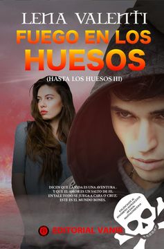 portada Hasta los Huesos 3. Fuego en los Huesos (in Spanish)