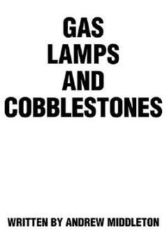 portada gas lamps and cobblestones (en Inglés)