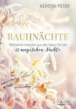 portada Rauhnächte? Wirksame Impulse aus der Natur für die 12 Magischen Nächte: 12 Naturimpulse für die Magischste Zeit des Jahres (in German)