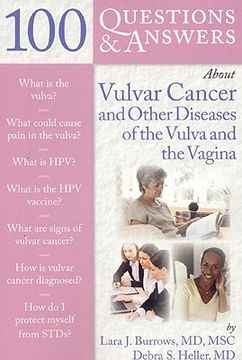 100 questions & answers about vulvar cancer and other diseases of the vulva and vagina