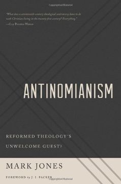 portada Antinomianism: Reformed Theology's Unwelcome Guest?