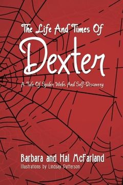 portada The Life and Times of Dexter: A Tale of Spider Webs and Self-Discovery