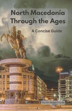 portada North Macedonia Through the Ages: A Concise Guide (en Inglés)