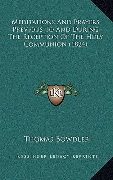 portada meditations and prayers previous to and during the reception of the holy communion (1824)