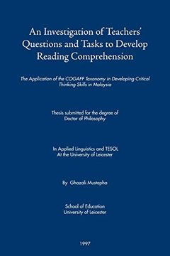 portada An Investigation of Teachers’ Questions and Tasks to Develop Reading Comprehension: The Application of the Cogaff Taxonomy in Developing Critical Thinking Skills in Malaysia (en Inglés)