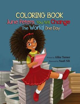 portada June Peters, You Will Change the World One Day: Coloring Book