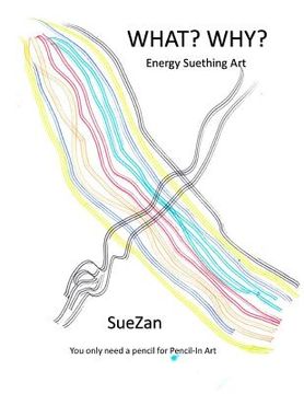 portada What? Why?: Energy Suething Art (en Inglés)