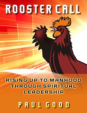 portada Rooster Call: Rising up to Manhood Through Spiritual Leadership (in English)
