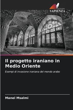 portada Il progetto iraniano in Medio Oriente (in Italian)